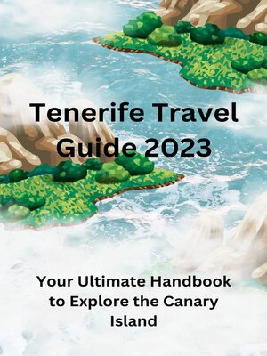 cover image of Tenerife Travel Guide 2023
